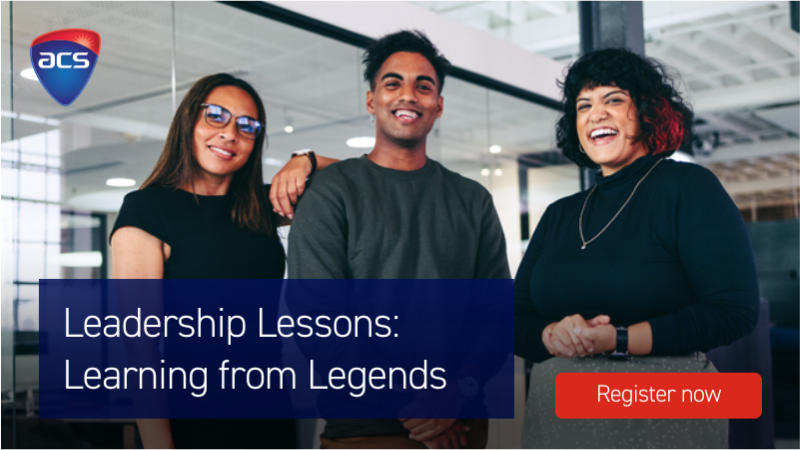 Leadership Lessons: Learning from Legends | Member Insights | ACS